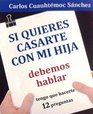 Si quieres casarte con mi hija, debemos hablar (Spanish Edition)