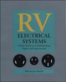 RV Electrical Systems A Basic Guide to Troubleshooting Repairing and Improvement