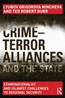 CrimeTerror Alliances and the State Ethnonationalist and Islamist Challenges to Regional Security