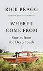 Where I Come From: Stories from the Deep South