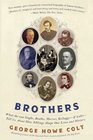 Brothers What the Van Goghs Booths Marxes Kelloggs  and Colts  Tell Us About How Siblings Shape Our Lives and History