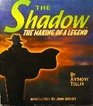 The Shadow  The Making of a Legend