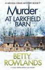 Murder at Larkfield Barn A totally gripping British cozy mystery