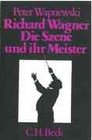 Richard Wagner D Szene u ihr Meister