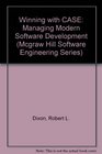 Winning With Case Managing Modern Software Development