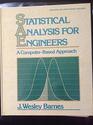 Statistical Analysis for Engineers A ComputerBased Approach/Includes 4 IBM Disks and User's Manual