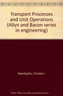 Transport processes and unit operations