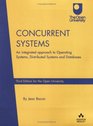 Concurrent Systems An Integrated Approach to Operating Systems Distributed Systems and Database