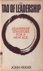 The Tao of Leadership Leadership Strategies for a New Age