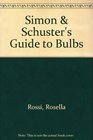Simon and Schuster's Guide to Bulbs