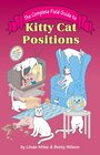 The Complete Field Guide to Kitty Cat Positions