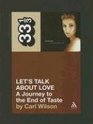 Celine Dion's Let's Talk About Love: A Journey to the End of Taste (33 1/3)