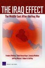 The Iraq Effect The Middle East After the Iraq War