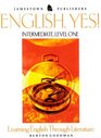 English Yes Intermediate Level One  Learning English Through Literature