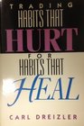 Trading Habits That Hurt for Habits That Heal
