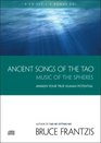 Ancient Songs of the TAO Music of the Spheres