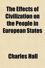 The Effects of Civilization on the People in European States