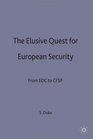 The Elusive Quest for European Security From Edc to Cfsp