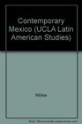 Contemporary Mexico Papers of the Fourth International