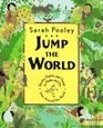 Jump the World Stories Poems and Things to Make and Do from Around the World
