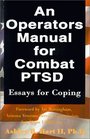 An Operators Manual for Combat PTSD Essays for Coping