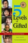 5 Levels of Gifted School Issues and Educational Options