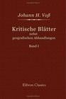 Kritische Bltter nebst geografischen Abhandlungen Band 1