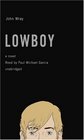 Lowboy A Novel