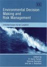 Environmental Decision Making and Risk Management Selected Essays By Ian Langford
