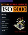Successful Internal Auditing to Iso 9000