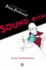 Sound Bites Eating on Tour with Franz Ferdinand