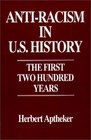 AntiRacism in US History  The First Two Hundred Years