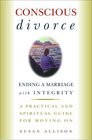 Conscious Divorce  Ending a Marriage with Integrity