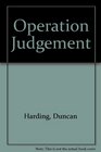 Operation Judgement