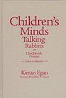 Children's Minds Talking Rabbits  Clockwork Oranges Essays on Education
