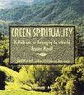 Green Spirituality Reflections on Belonging to a World Beyond Myself