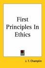 First Principles In Ethics