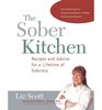 Sober Kitchen Recipes and Advice for a Lifetime of Sobriety