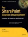 Pro SharePoint Solution Development Combining NET SharePoint and Office 2007