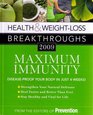 Health & Weight-loss Breakthroughs 2009: Maximum Immunity