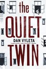 The Quiet Twin A Novel