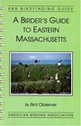 A Birder's Guide to Eastern Massachusetts (ABA birdfinding guide)