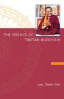 The essence of Tibetan Buddhism The three principal aspects of the Path and an introduction to Tantra