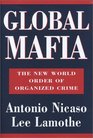 Global Mafia The New World Order of Organized Crime