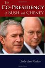 The CoPresidency of Bush and Cheney