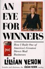 An Eye for Winners How I Built One of America's Greatest DirectMail Businesses