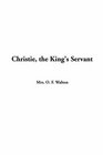 Christie The King's Servant