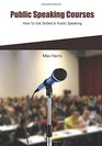 Public Speaking Courses How To Get Skilled In Public Speaking