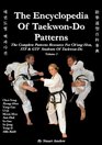 The Encyclopedia of Taekwondo Patterns Vol 3