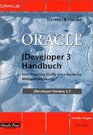 Oracle JDeveloper 3 Handbuch Der Einstieg in die Javabasierte Webentwicklung